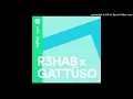 R3HAB, GATTUSO - Creep (Original Mix) (Audio)