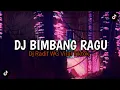 Download Lagu BIMBANG RAGU ‼️ DJ VIRAL TIKTOK TERBARU🎶