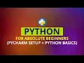 PYCHARM SETUP PYTHON BASICS