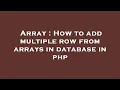 Array How to add multiple row from arrays in database in php