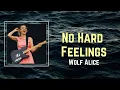 Wolf Alice - No Hard Feelings (Lyrics) 🎵