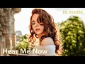 Download Lagu DJ AURM - Hear Me Now