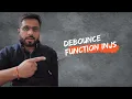 Everything about Debounce Function in Javascript