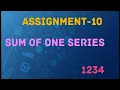 Assignment - 10 sum of one series recommended