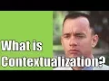 What is Contextualization