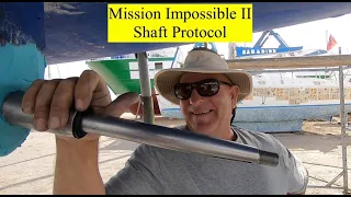 Mission Impossible II (Changing your Cutlass bearing) Shaft Protocol.