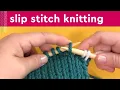 How to Slip Stitch Knitting Purlwise and Knitwise