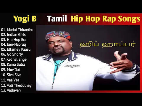 Download MP3 Yogi B Hip Hop Rap Songs | Party Songs | Dance Hits | Madai Thiranthu Song Full Collection Jukebox