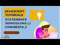 Javascript Statements Semicolons and Comments importance tutorial Javascript complete course