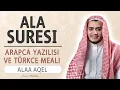 Lagu Ala suresi anlamı dinle Alaa Aqel (Ala suresi arapça yazılışı okunuşu ve meali)