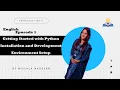 Getting Started with Python Installation and Development Environment Setup English Episode 1