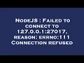 NodeJS Failed to connect to 127 0 0 1 27017 reason errno 111 Connection refused
