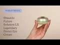 Shiseido Future Solution LX Legendary Enmei Ultimate Radiance Eye Cream Texture Care to Beauty