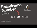 Palindrome Number Python Solution Leetcode Step-By-Step 56 ms