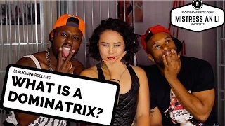 What is a Dominatrix - BlackManProblems