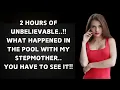 You Won t Believe What My Stepmom Did at the Pool A Truly Unexpected Event