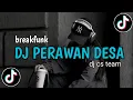 Download Lagu DJ PERAWAN DESA ❗️BY DJ CS TEAM VIRAL TIKTOK 2025