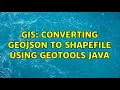 GIS Converting GeoJSON to shapefile using GeoTools Java