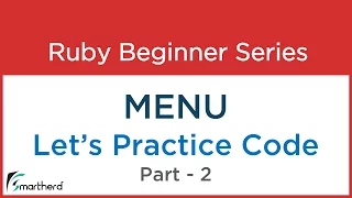 Ruby Tutorial Menu - Practise example Codes Part