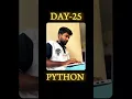 DAY-25 LEARNING PYTHON Logical operators not