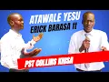 Download Lagu ATAWALE YESU - ERICK BARASA FT PST COLLINS KHISA 