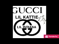 Lil Indiana - GUCCI  Feat. Lil Kattie