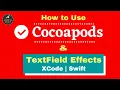 How to Use Cocoapods in Swift Working with TextField Effects IOS Dev