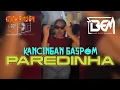 🍊 GASPOM AUDIO || KANCINGAN PAREDINHA || NEW REMIX  YOKSAN WHY  ‼️