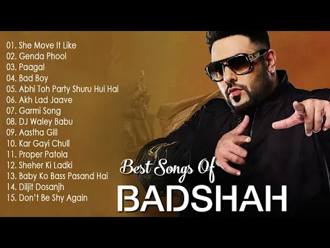 TOP 10 BADSHAH NEW SONGS BADSHAH NEW HIT SONGS