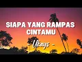 Lagu Ukays - Siapa Yang Rampas Cintamu [ Lagu Lirik ]