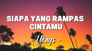 ukays siapa yang rampas cintamu lagu lirik 