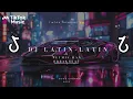 Download Lagu DJ LATIN LATIN X NEYMIS MAN BY RAHMAT TAHALU BREAKBEAT [RMX] FULLBASS VIRAL