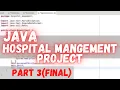 Hospital Management System JAVA Project PART 3 CodeFlows