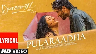 pularaadha lyrical song dear comrade tamil vijay deverakonda rashmika bharat