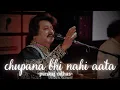 ✨Chupana Bhi Nhi Aata✨| Pankaj Udhas Hits🔥 | High Quality Audio 😍 | BA 2.0