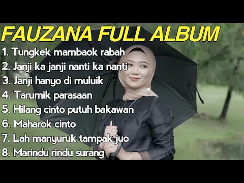 Download MP3 Fauzana  - Terbaru full album terpopuler 2023 - Tungkek Mambaok Rabah 🎶