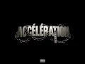 Accélération (feat. La B 7)