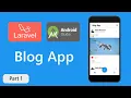 Android Blog App - Android Studio Laravel Rest API