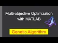 Multi-objective Optimization with MATLAB Genetic Algorithm GA Sample Example Problem