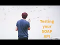 SOAP request with modern programming methods Testing your API PART 4