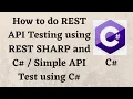 How to do REST API Testing using REST SHARP and C Simple API Test using REST SHARP