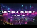 VØJ, Narvent - Memory Reboot (Slowed)