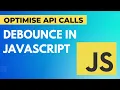 What is Debounce Function How to debounce API calls JavaScript Job Interview question