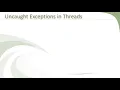 Java Multithreading - Handling Uncaught Exceptions