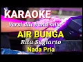 Download Lagu AIR BUNGA - Rita Sugiarto | Karaoke dut band mix nada pria | Lirik