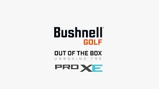 Out Of The Box Bushnell Pro XE
