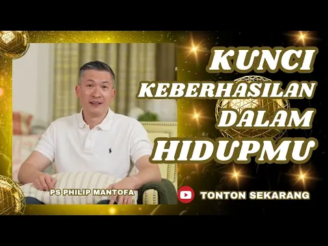 Download MP3 KUNCI KEBERHASILAN DALAM HIDUPMU #saatteduh #philipmantofa #khotbah #gms #gbi #motivasi #inspirasi