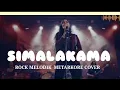 Download Lagu SIMALAKAMA ROCK MELODIK COVER