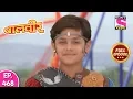 Download Lagu Baal Veer - Full Episode  468 - 16th September, 2019