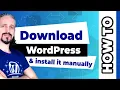 Download WordPress And Install It Manually On Any Web Server